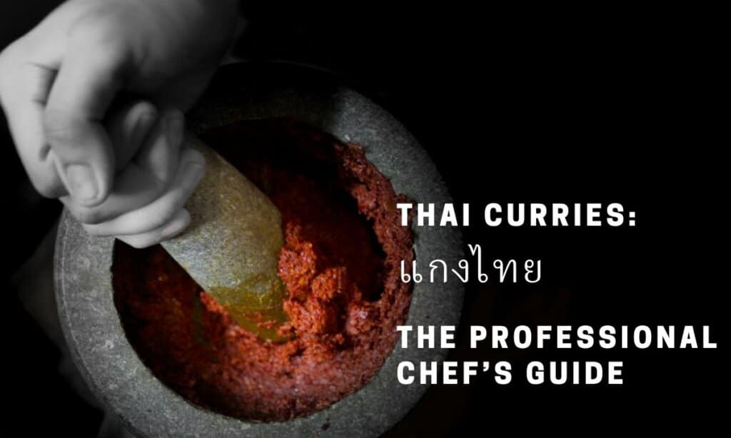 Thai Curries: The Professional Chef’s Guide