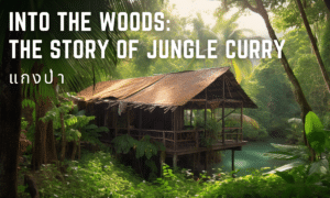 Into the woods - the story of jungle curry